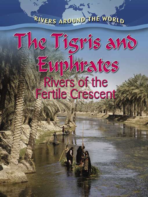 Title details for The Tigris and Euphrates by Gary G. Miller - Available